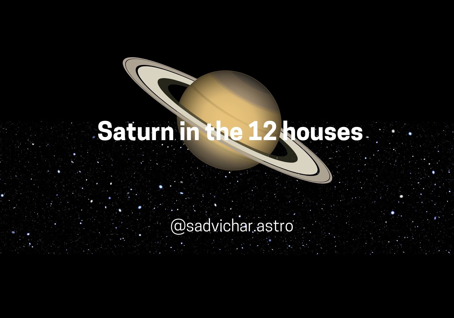 Saturn in 12 Houses in astrology