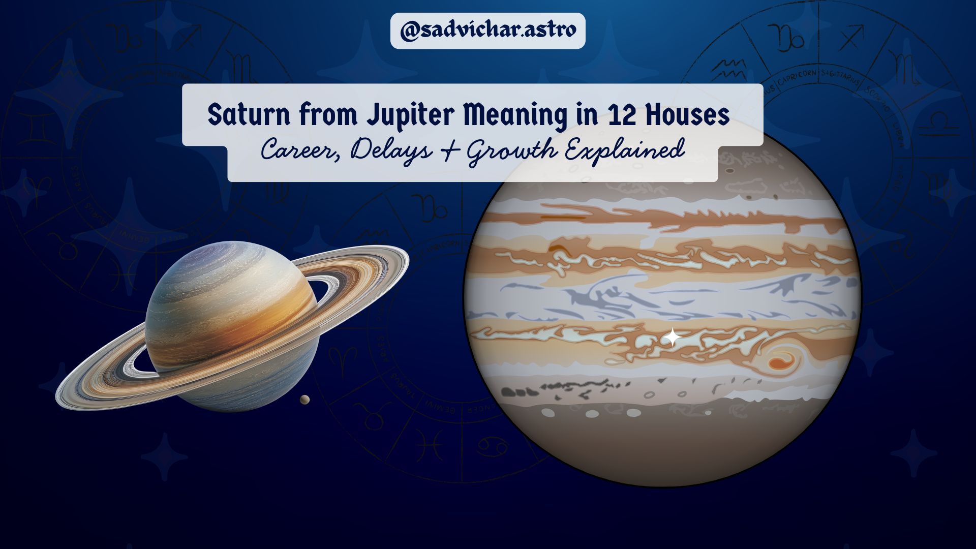 Saturn from Jupiter Meaning in 12 Houses
