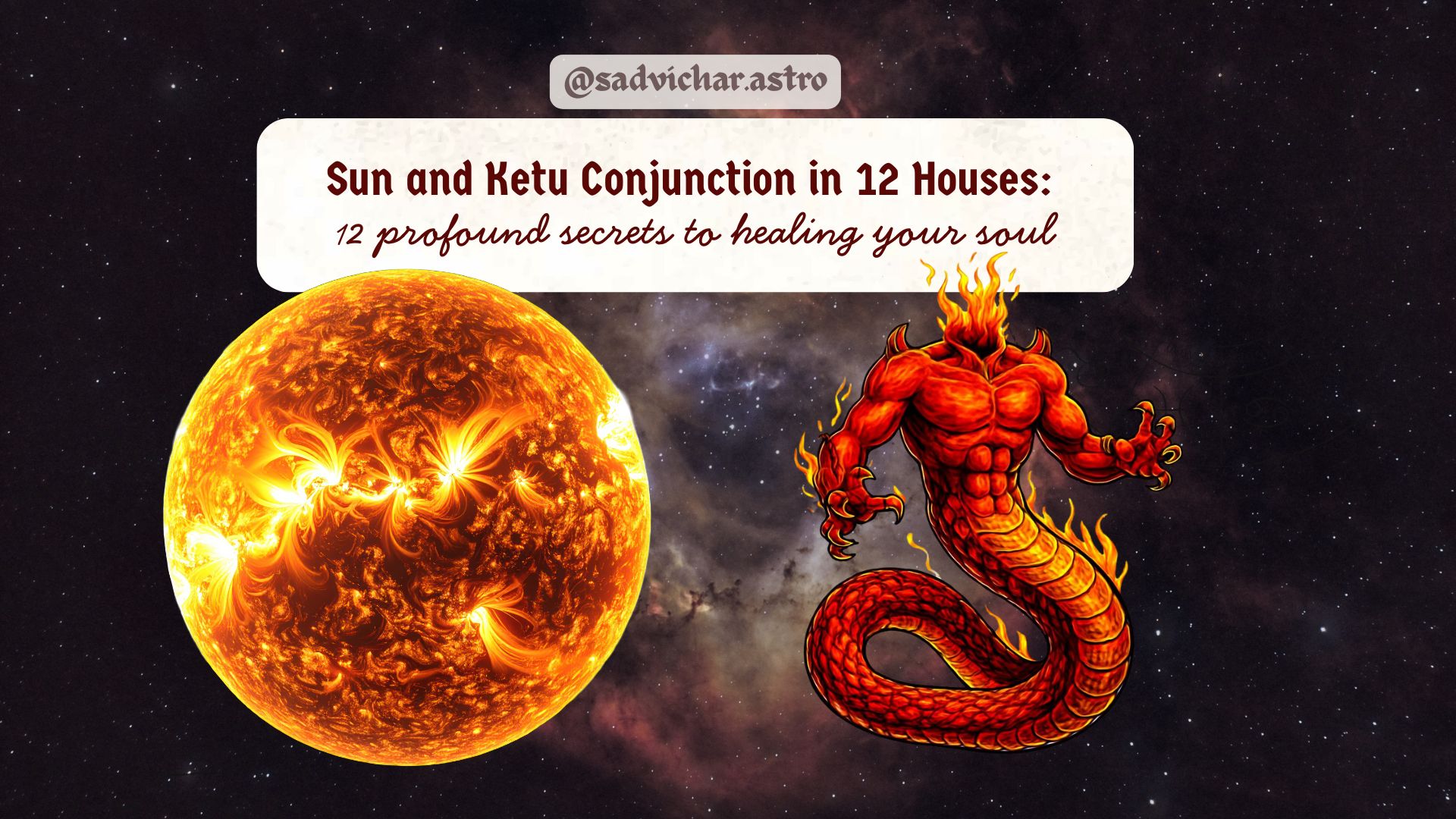 Sun and Ketu conjunction: 12 profound secrets to healing your soul