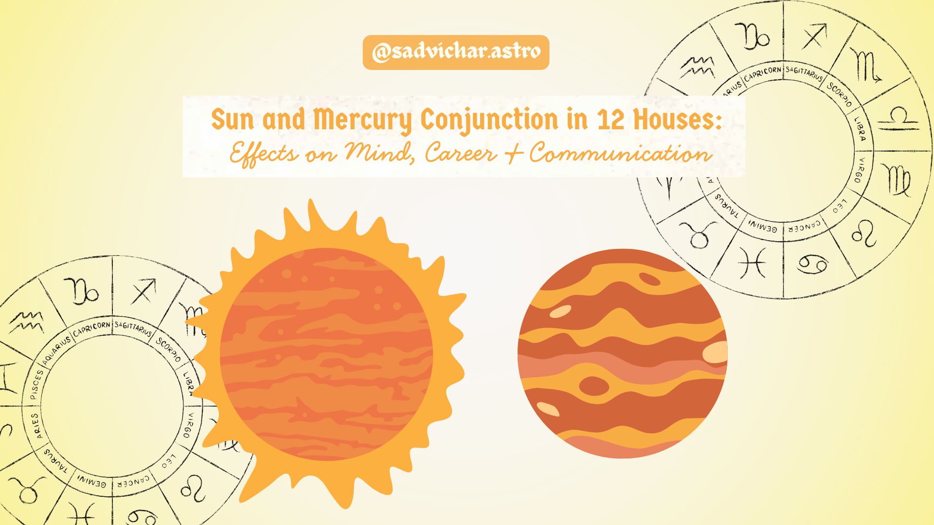 Sun and Mercury conjunction in 12 houses